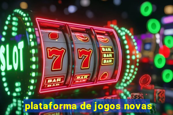 plataforma de jogos novas